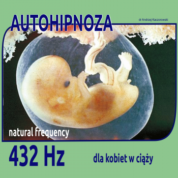 Autohipnoza DLA KOBIET W CIĄŻY NA INDUKCJĘ PORODU na CD